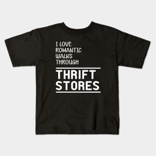 Thrift Store - I love romantic walks through thrift stores Kids T-Shirt